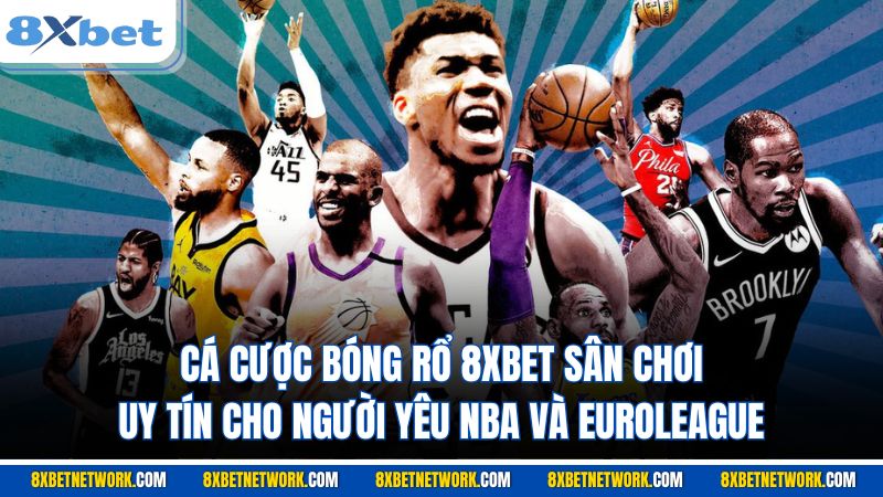 cá cược bóng rổ 8XBET